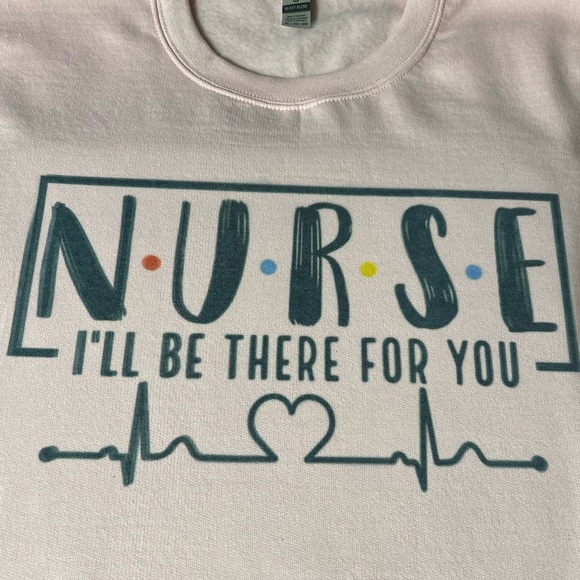 Nurse I’ll Be There for you Custom Crew Neck Sweater - Picture 10 of 11